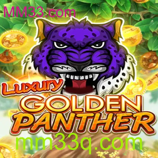 Descubra o Jogo Inovador LUXURYGOLDENPANTHER na Plataforma MM33.com